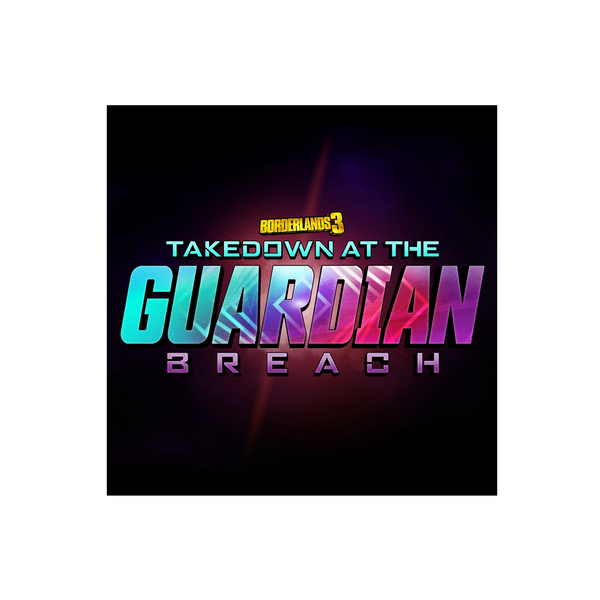 Borderlands 3: Takedown At The Guardian Breach (Original Soundtrack)